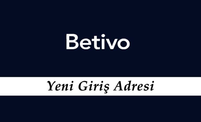 Betivo110 Giriş - Betivo Güncel Giriş Adresi - Betivo 110 Linki